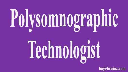 Polysomnographic Technologist