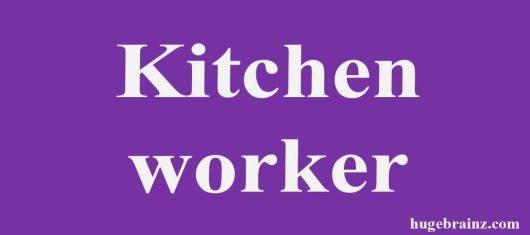 Kitchen Worker - Hugebrainz for Online Searches