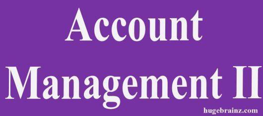 Account Management II