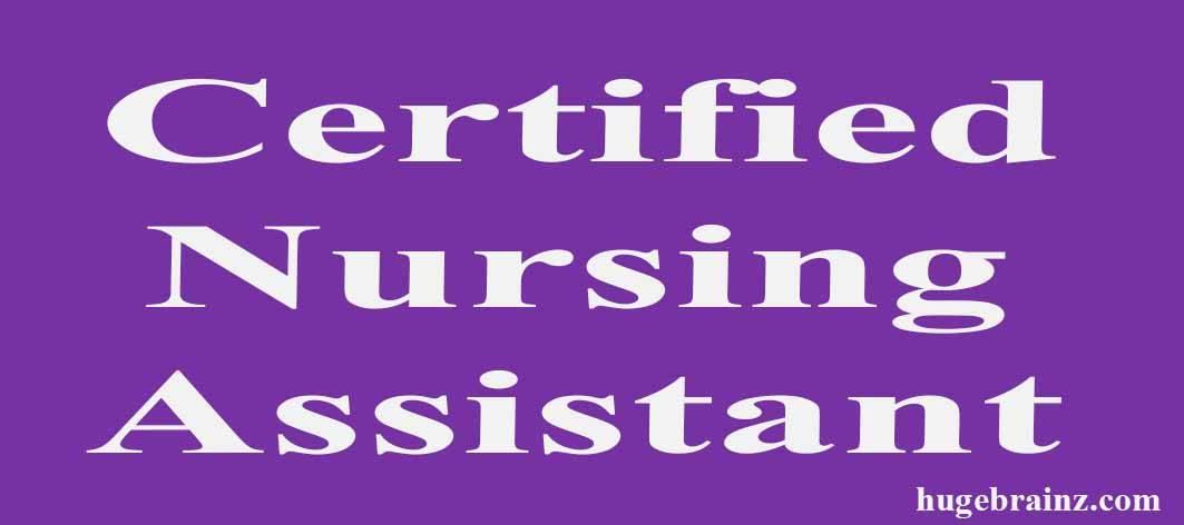 Certified Nursing Assistant