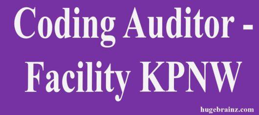 Coding Auditor - Facility KPNW