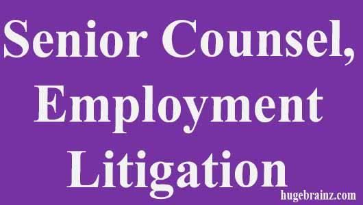 Senior Counsel, Employment Litigation