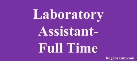 Laboratory Assistant- Full Time