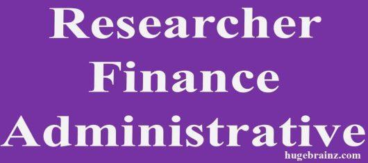 Researcher Finance Administrative