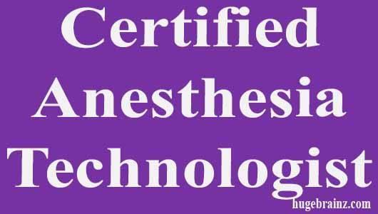 Certified Anesthesia Technologist