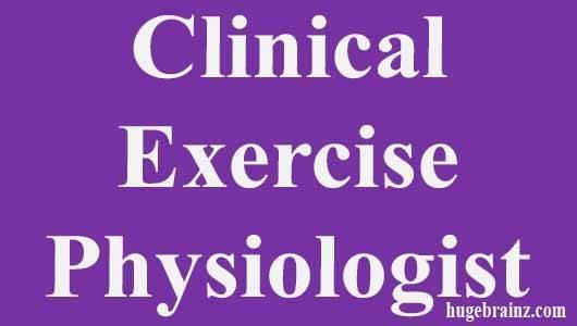 Clinical Exercise Physiologist