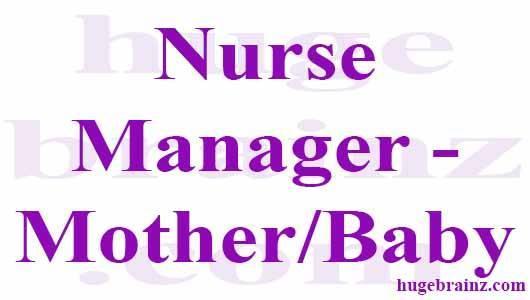 Nurse Mananger - Mother/ Baby