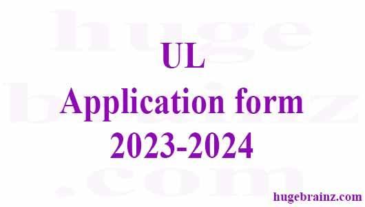 UL Application Form 2023 2024 Hugebrainz Brainz For Online Searchers ul-application-form-2023-2024-hugebrainz-brainz-for-online-searchers