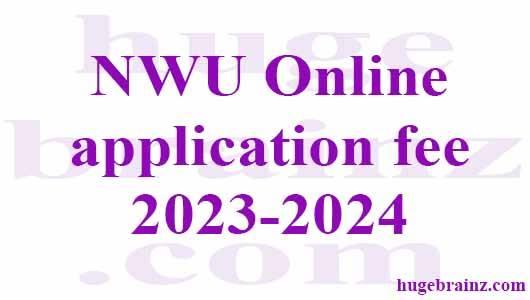 NWU Online application fee 2023-2024