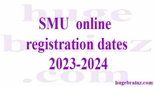 SMU  online registration dates 2023-2024